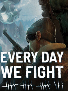 Every Day We Fight