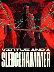 Virtue and a Sledgehammer