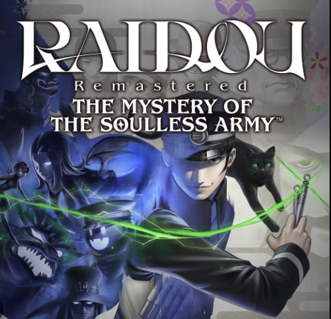 RAIDOU Remastered: The Mystery of the Soulless Army RAIDOU Remastered: The Mystery of the Soulless Army