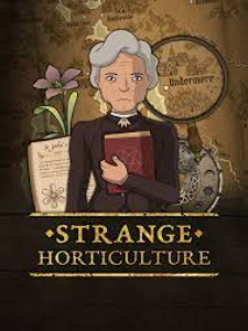 Strange Horticulture